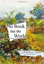 No Book but the World (Leah Hager Cohen)