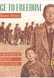 Passage to Freedom: The Sugihara Story (Ken Mochizuki)