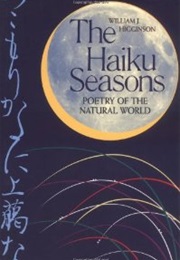 The Haiku Seasons (William J Higginson)