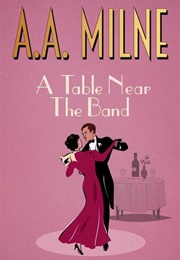 A Table Near the Band (AA Milne)