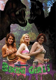 Bikini Girls vs. the Dinosaurs (2013)