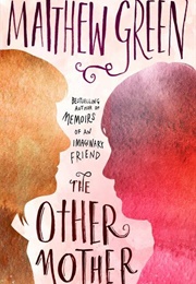 The Other Mother (Matthew Green)