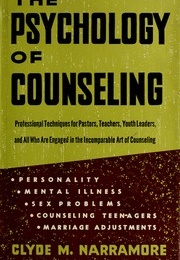 The Psychology of Counseling (Clyde M. Narramore)