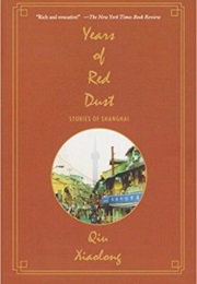 Years of Red Dust: Stories of Shanghai (Qiu Xiaolong)