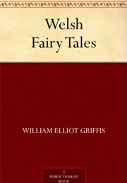 Welsh Fairy Tales (William Elliot Griffis)