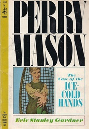 The Case of the Ice Cold Hands (Erle Stanley Gardner)