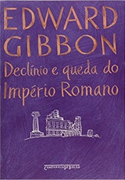 Declínio E Queda Do Império Romano (Edward Gibbon)