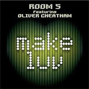 Make Luv - Room 5 Feat. Olive Cheatham