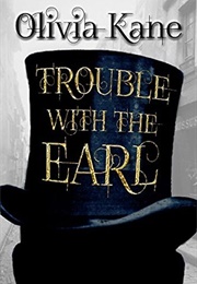Trouble With the Earl (The Radcliffes of Meryton #1) (Olivia Kane)