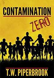 Contamination Zero (T.W. Piperbrook)