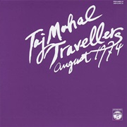 Taj Mahal Travellers - August 1974 (1975)