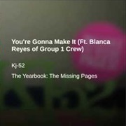 KJ-52 Featuring Blanca Reyes - You&#39;re Gonna Make It