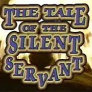 The Tale of the Silent Servant