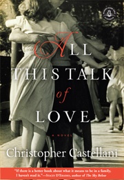 All This Talk of Love (Christopher Castellani)