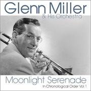 Glenn Miller Orchestra - Moonlight Serenade