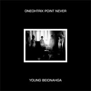 Oneohtrix Point Never - Young Beidnahga