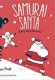 Samurai Santa: A Very Ninja Christmas (Samurai Holiday) (Rubin Pingk)