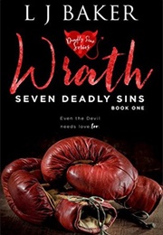 Wrath (Seven Deadly Sins #1) (LJ Baker)