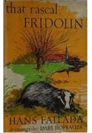 That Rascal, Fridolin (Fallada)