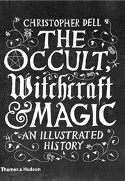 The Occult,Witchcraft and Magic (Christopher Dell)