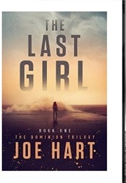 The Last Girl (The Dominion Trilogy, #1) (Joe Hart)