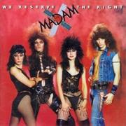 Madam X - We Reserve the Right