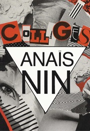 Collages (Anais Nin)