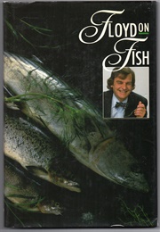 Floyd on Fish (Keith Floyd)