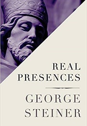 Real Presences (George Steiner)