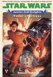 Junior Jedi Knights: Vader&#39;s Fortress (Rebecca Moesta)