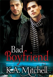 Bad Boyfriend (K.A. Mitchell)