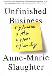 Unfinished Business (Anne Marie Slaugter)