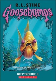 Goosebumps: Deep Trouble II (R. L. Stine)