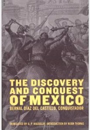 The Discovery and Conquest of Mexico (Bernal Diaz Del Castillo)