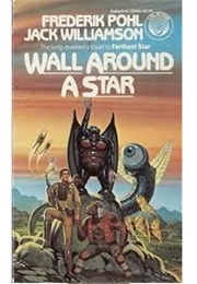 Wall Around a Star (Jack Williamson &amp; Frederik Pohl)