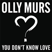 Olly Murs - You Don&#39;t Know Love