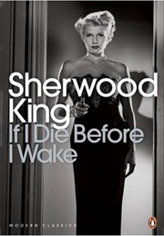 If I Die Before I Wake (Sherwood King)