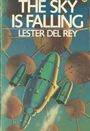 The Sky Is Falling (Lester Del Rey)