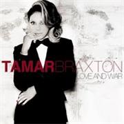 Love and War- Tamar Braxton