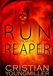 Run From the Reaper (Cristian Youngmiller)