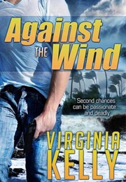 Against the Wind (Virginia Kelly)