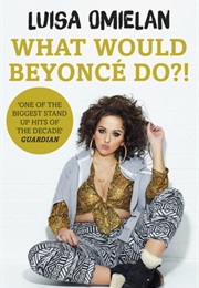 What Would Beyoncé Do? (Luisa Omielan)