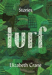 Turf (Elizabeth Crane)