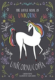 Unicornucopia: The Little Book of Unicorns (Caitlin Doyle)