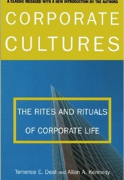 Corporate Cultures (T. Deal and A. Kennedy)