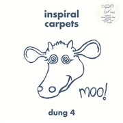 Inspiral Carpets ‎– Dung 4