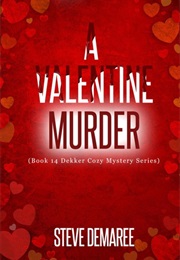 A Valentine Murder (Steve Demaree)