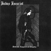 Judas Iscariot - Dethroned Conquered and Forgotten