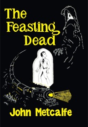 The Feasting Dead (John Metcalf)