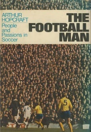 The Football Man (Arthur Hopcraft)